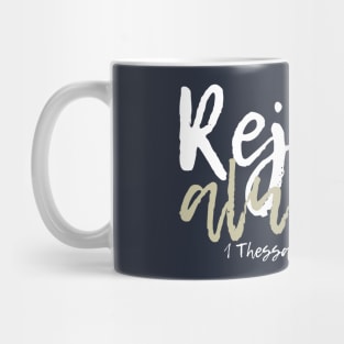 Rejoice always Mug